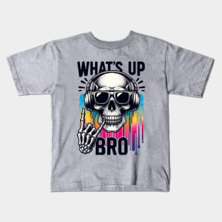 Whats Up Brother Skull For 2024 Sketch Streamer Funny Saying Kids T-Shirt